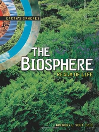 the biosphere realm of life 1st edition gregory vogt 0761328408, 978-0761328407
