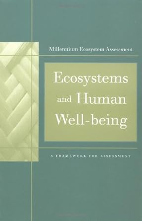 ecosystems and human well being a framework for assessment 1st edition millennium ecosystem assessment