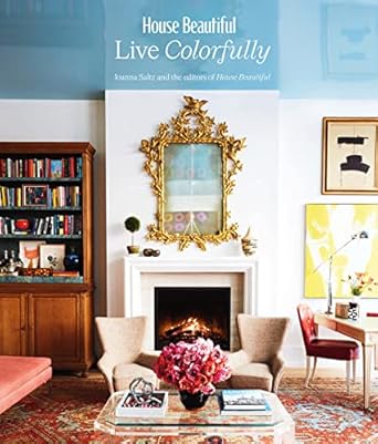 house beautiful live colorfully 1st edition house beautiful ,jo saltz b09s6j6pk5, 978-1647008628