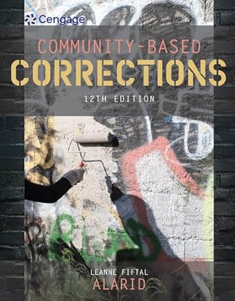 community based corrections 1st edition leanne alarid 1337687367, 978-1337687362
