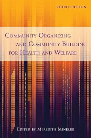 community organizing and community building for health and welfare 3rd edition meredith minkler b000apl6u8,