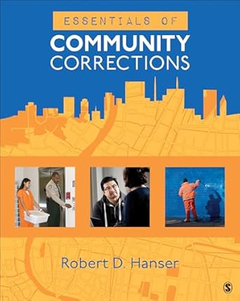 essentials of community corrections 1st edition robert d hanser 1506359760, 978-1506359762