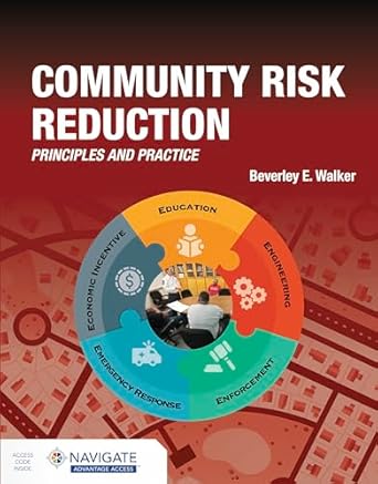 community risk reduction principles and practices 1st edition beverley walker 1284195058, 978-1284195057