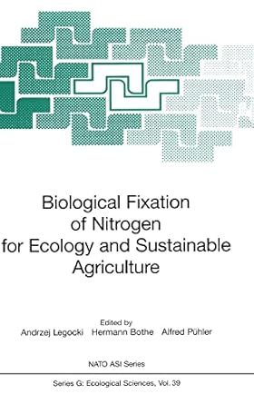 biological fixation of nitrogen for ecology and sustainable agriculture 1st edition andrzej legocki ,hermann