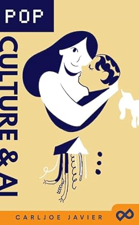pop culture and ai navigating the ethics of artificial intelligence through the lens of pop culture 1st