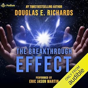 the breakthrough effect 1st edition douglas e richards ,eric jason martin ,podium audio b0cj5w1gbl