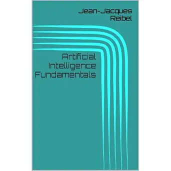 artificial intelligence fundamentals 1st edition jean jacques reibel ,independently published ,virtual voice