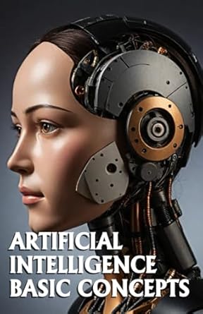 artificial intelligence basic concepts includes ai glossary 1st edition luis ayala b0dpwg3v7x, 979-8302962539