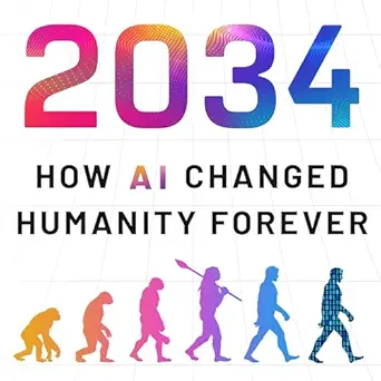 2034 how ai changed humanity forever 1st edition kunal gupta ,spark b0d9hx9zj7
