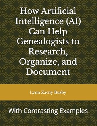 how artificial intelligence can help genealogists to research organize and document with contrasting examples