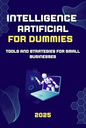 artificial intelligence for dummies tools and strategies for small businesses 1st edition rafael c s