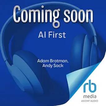 ai first the playbook for a future proof business and brand 1st edition adam brotman ,andy sack ,asa siegel
