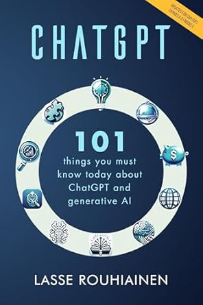 chatgpt 101 things you must know today about chatgpt and generative ai updated on november 2024 1st edition