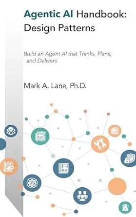 agentic ai handbook design patterns build an agent ai that thinks plans and delivers 1st edition mark lane