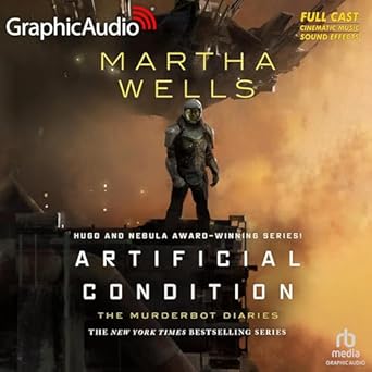 artificial condition dramatized adaptation the murderbot diaries 2 1st edition martha wells b0ck9tvbr7,