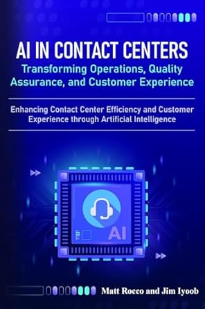 ai in contact centers transforming operations quality assurance and customer experience 1st edition matt