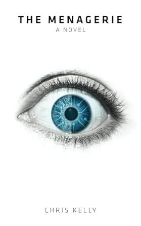 the menagerie 1st edition chris kelly b0c2rrp13r, 979-8988263319