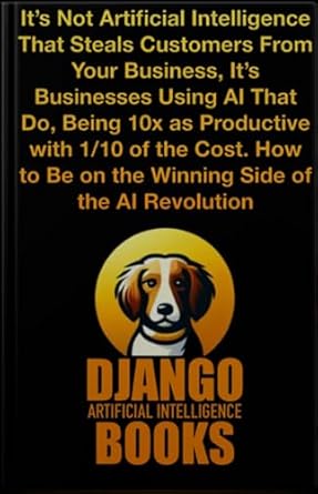 its not artificial intelligence that steals customers from your business its businesses using ai that do