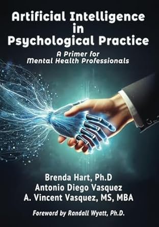 artificial intelligence in psychological practice a primer for mental health professionals 1st edition a