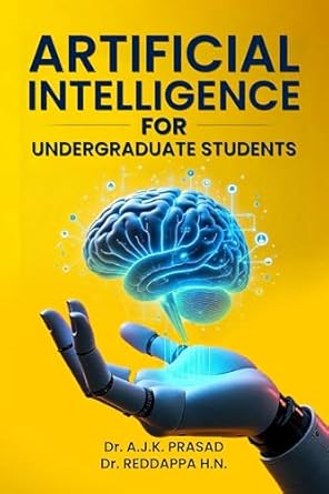 artificial intelligence for undergraduate students 1st edition kameswara prasad ,kameswara prasad aj