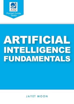 artificial intelligence fundamentals 1st edition jayet moon 1636942059, 978-1636942056