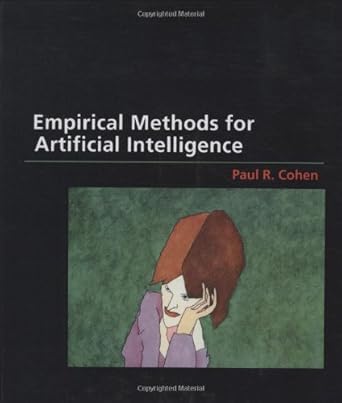 empirical methods for artificial intelligence 0th edition paul r cohen 0262032252, 978-0262032254