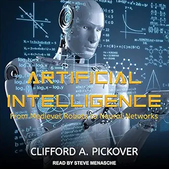 artificial intelligence from medieval robots to neural networks 1st edition clifford a pickover ,steve