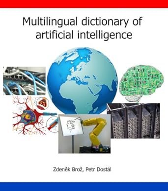 multilingual dictionary of artificial intelligence 1st edition zdenek broz ,petr dostal ,salem abdel badeeh