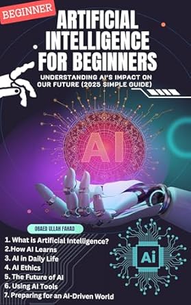 artificial intelligence for beginners understanding ais impact on our future demystifying machine learning