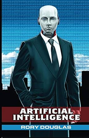 artificial intelligence 1st edition rory douglas b07h16bvkz