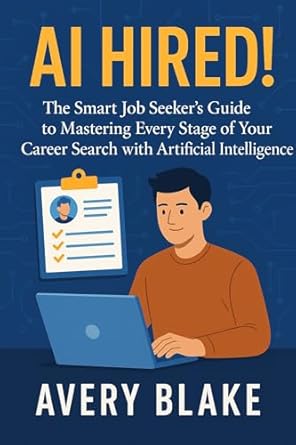 ai hired the smart job seekers guide to mastering every stage of your career search with artificial