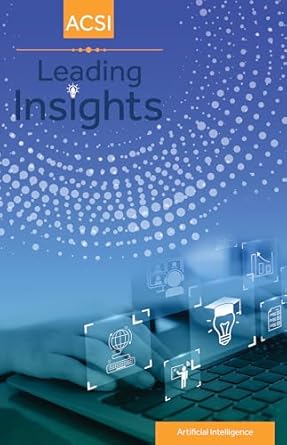 leading insights artificial intelligence 1st edition shaun brooker ,christina crook ,dr rian djita ,dr scott