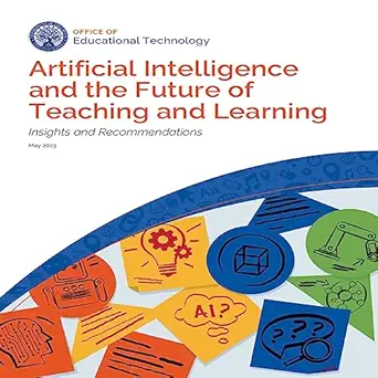 artificial intelligence and the future of teaching and learning insights and recommendations 1st edition