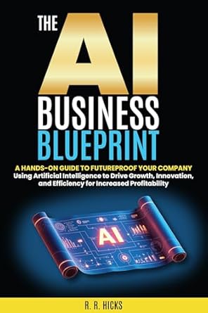 the ai business blueprint futureproof your company with ai strategies that drive growth innovation and
