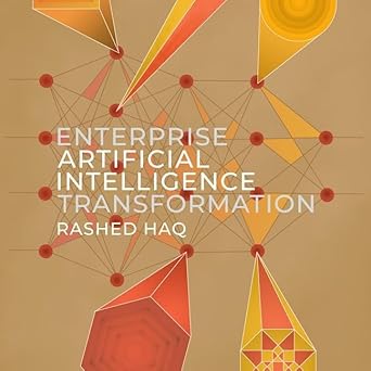 enterprise artificial intelligence transformation lib/e unabridged edition rashed haq ,perry daniels