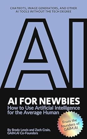 ai for newbies how to use artificial intelligence for the average human 1st edition brady lewis ,zach crain