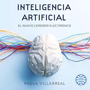 inteligencia artificial 1st edition paola villarreal ,alejandra garza ,planeta audio b0d98c2qdx