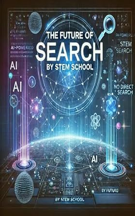ai and the future of search how intelligent algorithms are transforming online discovery 1st edition stem