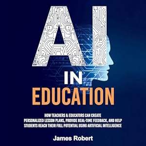ai in education how teachers and educators can create personalized lesson plans provide real time feedback