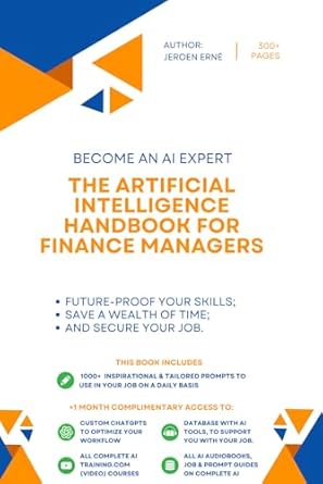 the artificial intelligence handbook for finance managers future proof your finance manager skills save a