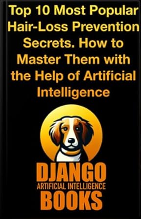 top 10 most popular hair loss prevention secrets how to master them with the help of artificial intelligence