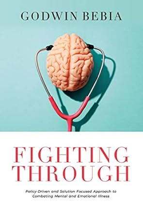 fighting through 1st edition godwin bebia b01b9j0ifm, b08qg2yw4f