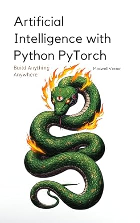 artificial intelligence with python pytorch a comprehensive textbook with full python pytorch examples 1st