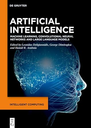 artificial intelligence machine learning convolutional neural networks and large language models 1st edition