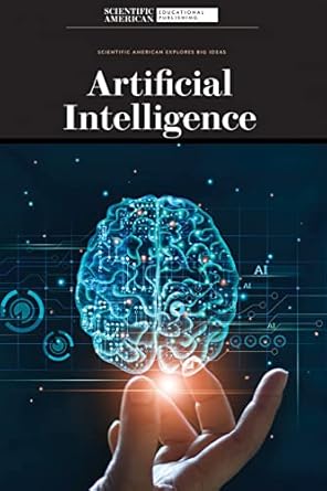 artificial intelligence 1st edition scientific american 1725349493, 978-1725349490