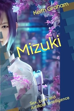 mizuki a silicon romance 1st edition keith p graham b0cm1gfgp6, 979-8865576570