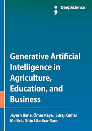 generative artificial intelligence in agriculture education and business 1st edition jayesh rane ,omer kaya