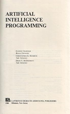 artificial intelligence programming 1st edition eugene charniak 0898590043, 978-0898590043