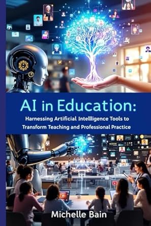 ai in education harnessing artificial intelligence tools to transform teaching and professional practice 1st