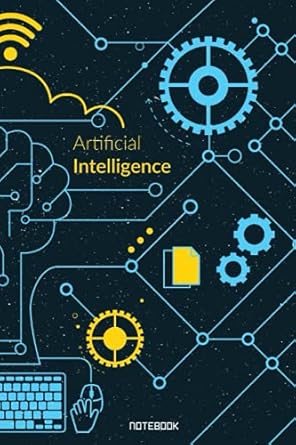 artificial intelligence engineer lined notebook 1st edition scearah arts b095grw415, 979-8506009955